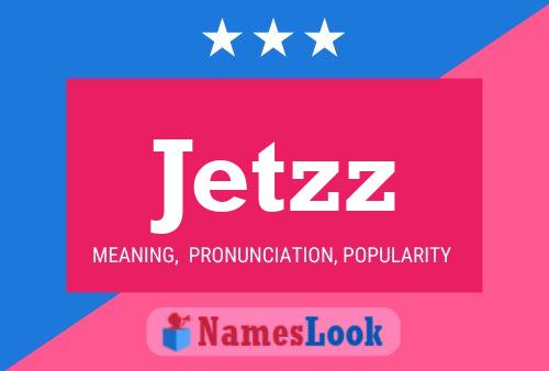 Jetzz 名字海报