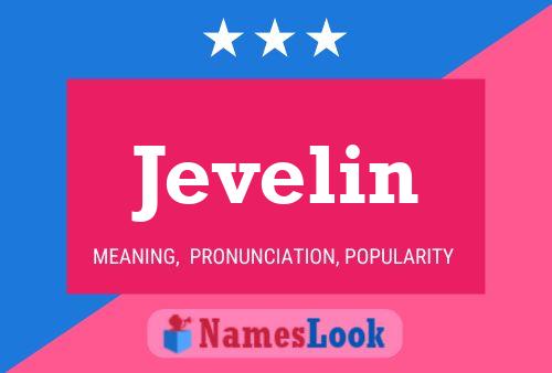 Jevelin 名字海报