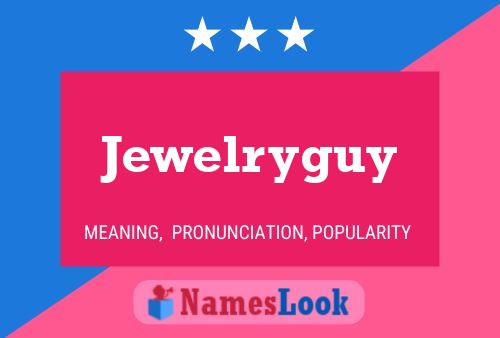 Jewelryguy 名字海报