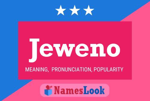 Jeweno 名字海报