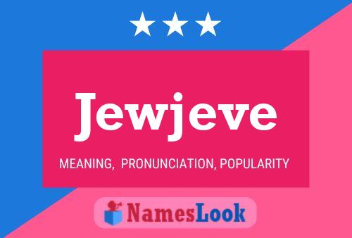 Jewjeve 名字海报