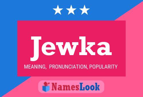 Jewka 名字海报