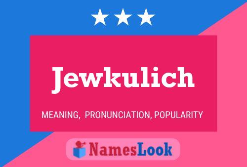 Jewkulich 名字海报