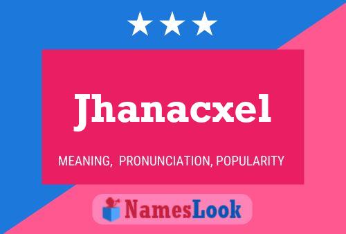 Jhanacxel 名字海报