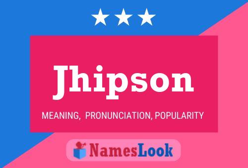 Jhipson 名字海报