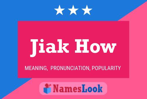 Jiak How 名字海报