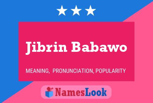 Jibrin Babawo 名字海报