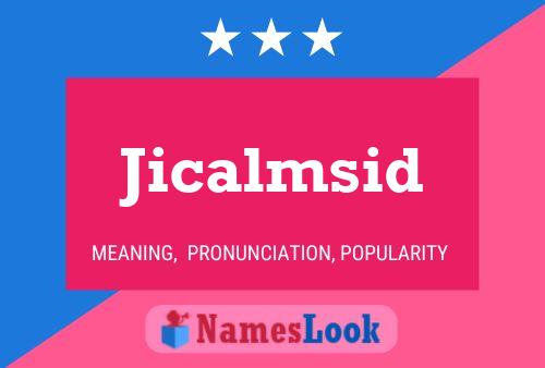 Jicalmsid 名字海报