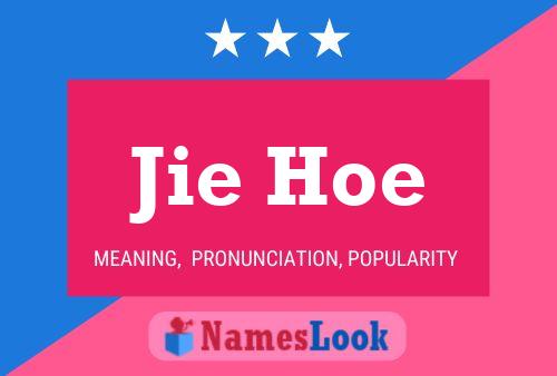 Jie Hoe 名字海报