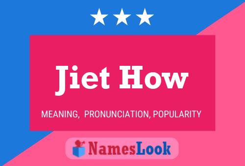 Jiet How 名字海报