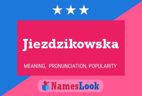 Jiezdzikowska 名字海报