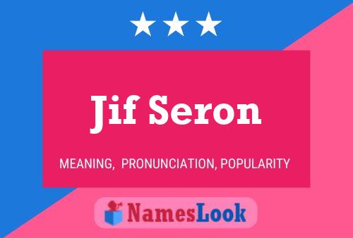 Jif Seron 名字海报