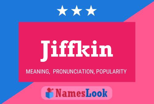 Jiffkin 名字海报