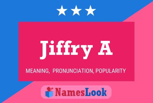 Jiffry A 名字海报