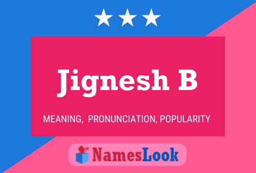 Jignesh B 名字海报