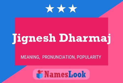 Jignesh Dharmaj 名字海报