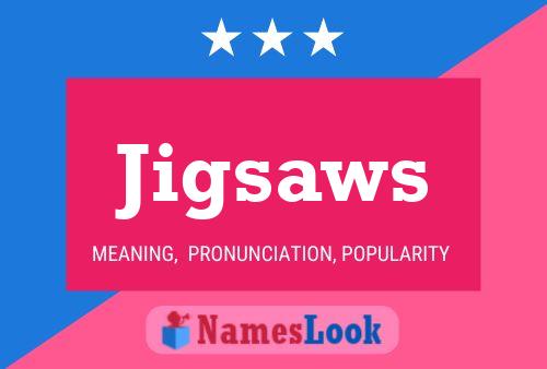 Jigsaws 名字海报