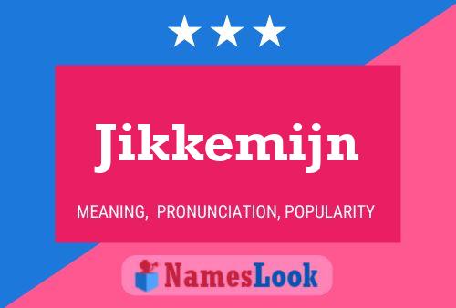 Jikkemijn 名字海报