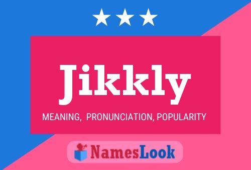 Jikkly 名字海报