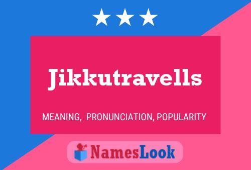 Jikkutravells 名字海报