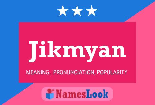 Jikmyan 名字海报