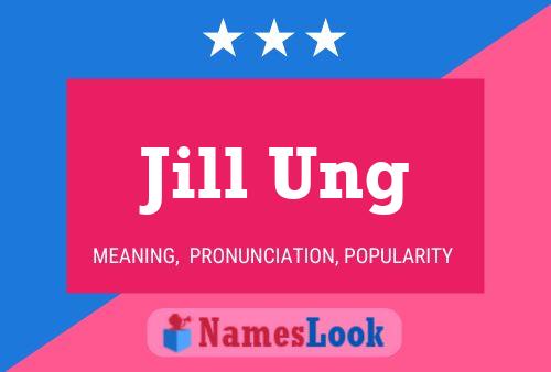 Jill Ung 名字海报