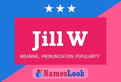 Jill W 名字海报