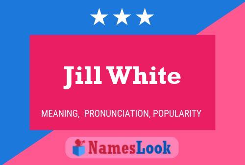 Jill White 名字海报