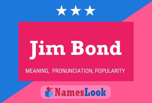 Jim Bond 名字海报