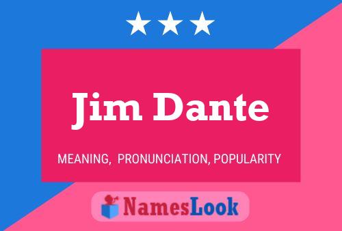 Jim Dante 名字海报