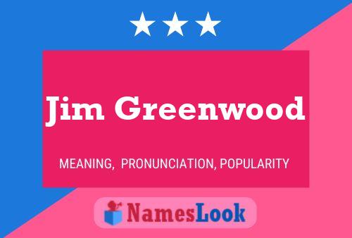 Jim Greenwood 名字海报