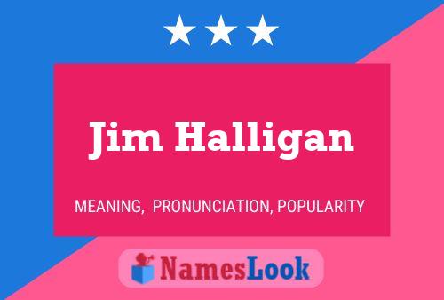 Jim Halligan 名字海报