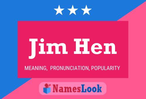 Jim Hen 名字海报