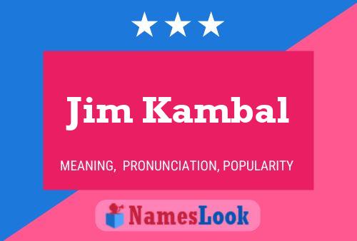 Jim Kambal 名字海报