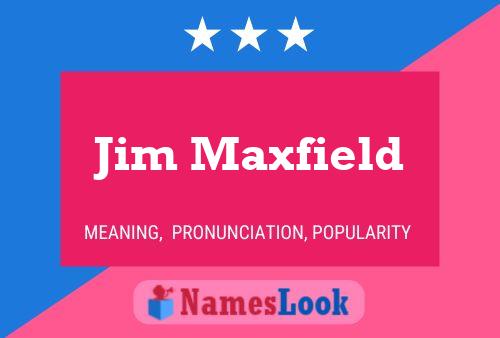 Jim Maxfield 名字海报