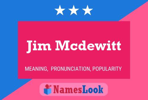 Jim Mcdewitt 名字海报