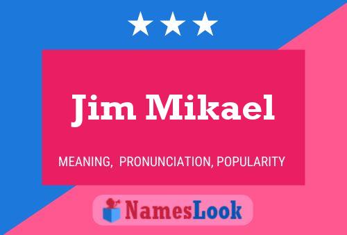 Jim Mikael 名字海报