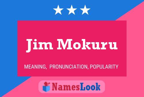 Jim Mokuru 名字海报