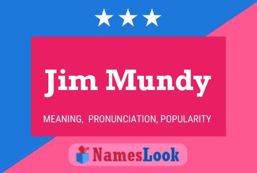 Jim Mundy 名字海报