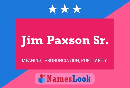 Jim Paxson Sr. 名字海报