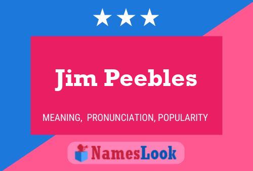 Jim Peebles 名字海报