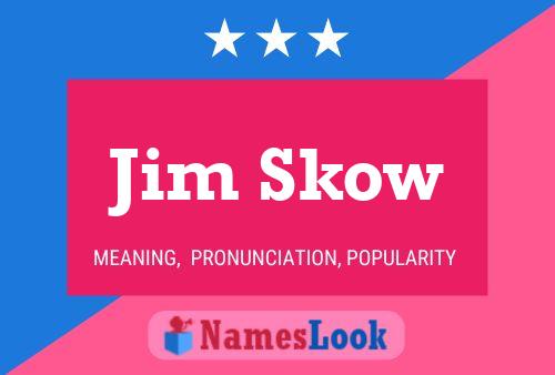 Jim Skow 名字海报