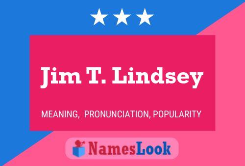 Jim T. Lindsey 名字海报