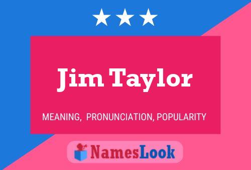 Jim Taylor 名字海报