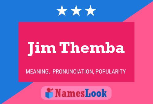 Jim Themba 名字海报