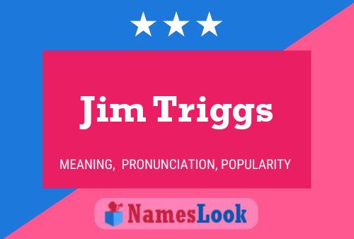 Jim Triggs 名字海报