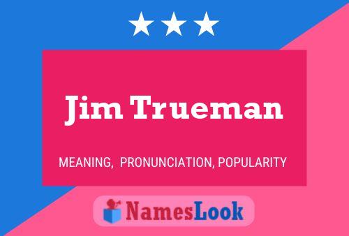 Jim Trueman 名字海报