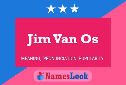 Jim Van Os 名字海报