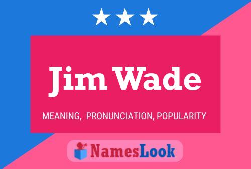 Jim Wade 名字海报