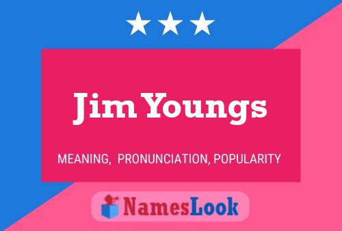 Jim Youngs 名字海报